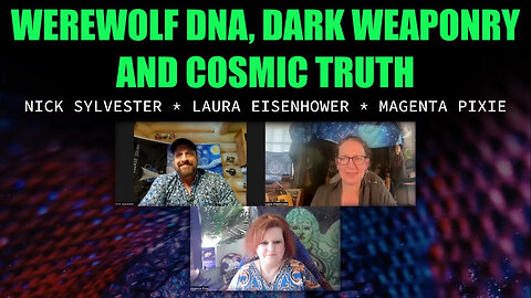 Werewolf DNA, Dark Weaponry & Cosmic Truth!
