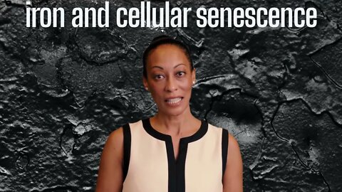 Too much iron | Effects on cellular senescence