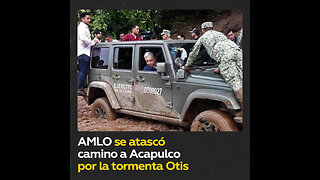 López-Obrador quedó varado en un jeep por la tormenta Otis