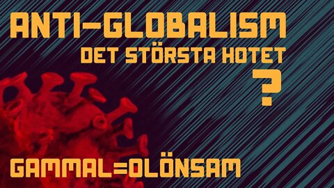 Anti-globalism är det största hotet?