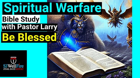 Spiritual Warfare and the Blessings in Christ: Insights from Ephesians = Bible Study