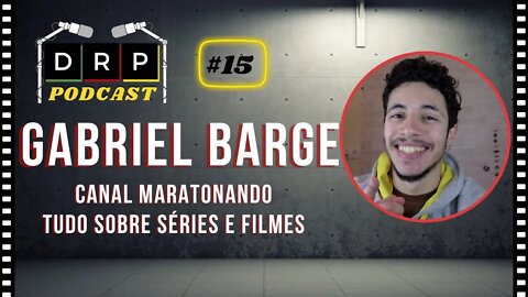 Canal Maratonando - Gabriel Barge Podcast DRP #15