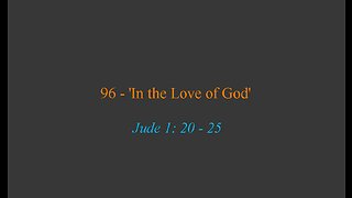 96 - 'In the Love of God'