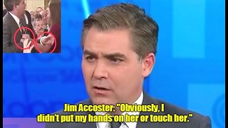 CNN's Jim Acosta lies and says he never touched WH intern
