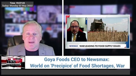 World on 'Precipice' of Food Shortages, War--Goya Foods CEO