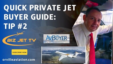 Quick Private Jet Buyer Guide: Tip #2