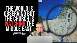 The World Is Observing The Middle East But The Church Is Watching Middle East