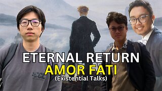 Eternal Return and Amor Fati Nietzsche | Existential Talks Podcast #3