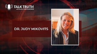 Talk Truth 04.18.23 - Dr. Judy Mikovits