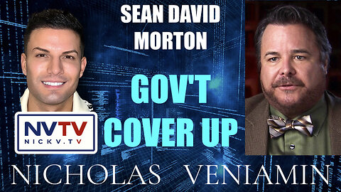 Sean David Morton Discusses GOVT Cover Up with Nicholas Veniamin