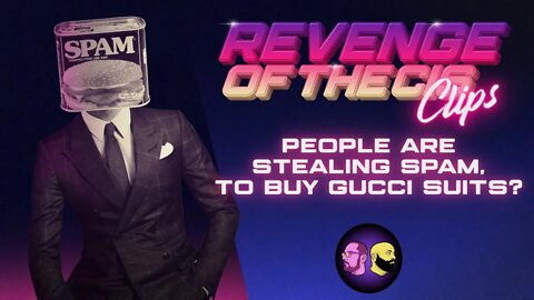 Spam Is Being Stolen To Buy Gucci Suit?! | ROTC Clip