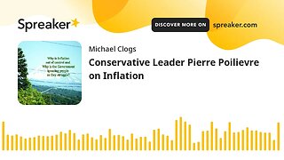 Conservative Leader Pierre Poilievre on Inflation