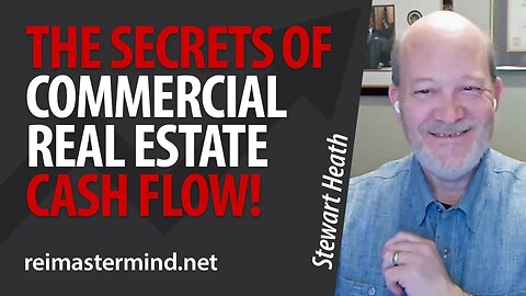 Cash Flow, Coverages, and Tax Benefits: The Secrets of Commercial Real Estate w/ Stewart Heath