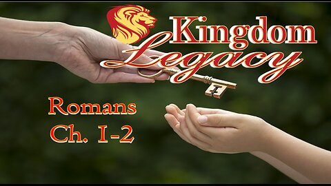 Kingdom Legacy: Romans Ch. 1-2 - Integrating Our Faith - #jesus #motivation #biblestudy