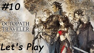Let's Play | Octopath Traveler - Part 10