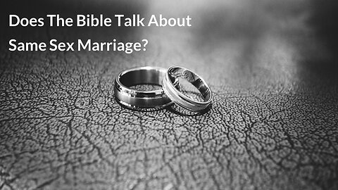 Does The Bible Talk About Same Sex Marriage?