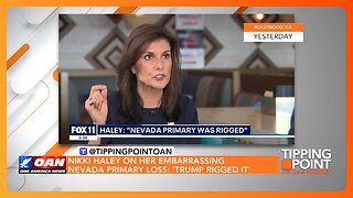 Nikki Haley Blames Embarrassing Nevada Primary Loss on 'Trump Rigging It' | TIPPING POINT 🟧