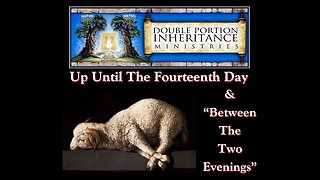 Up Until The Fourteenth Day & “Between The Two Evenings”