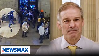 New J6 tapes further upend Democrat narrative: Jim Jordan reacts