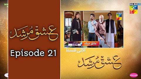 Ishq Murshid | EP 21 | Ishq Murshid Drama Episode 21
