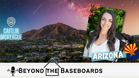 Arizona Real Estate / Housing Market and More / Podcast - Beyond the Baseboards