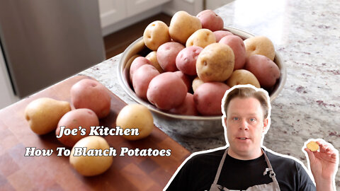 Why & How to Blanch Potatoes