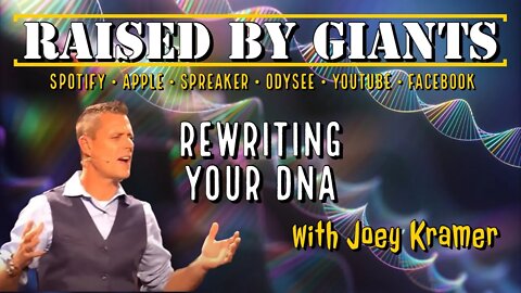 Rewriting Your DNA & Trauma with Joey Kramer