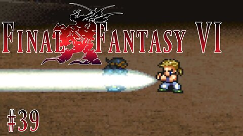 Final Fantasy VI: 39 - Of Course HE Survived