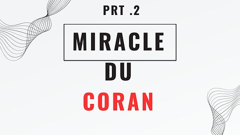 Miracle du coran partie 2