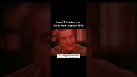 To those who say there was no PALESTINE before 1948, listen to Golda Meir