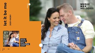 [Music box melodies] - Let it be me by Joey+Rory