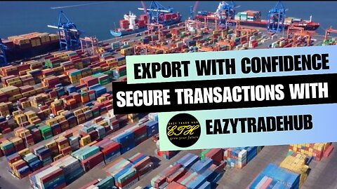 Exporting? Get Paid, Not Ghosted! Secure Your Cash with eazytradehub.com