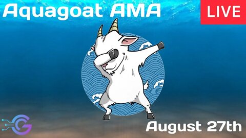 Aquagoat Weekly AMA Livestream August 27th