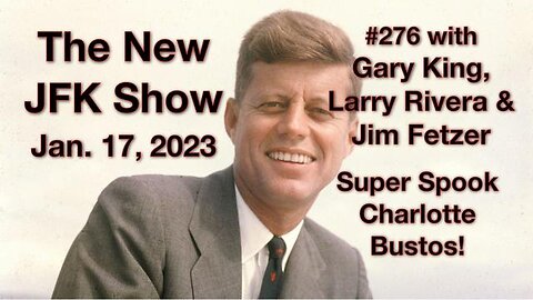 THE NEW JFK SHOW #276 More on Super Spook Charlette Bustos