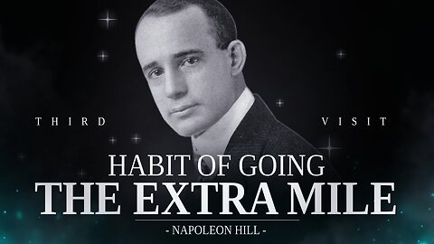 Napoleon Hill: How Going the Extra Mile Can Make You a Phenomenal Success
