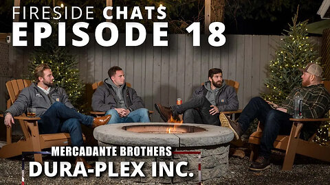 Mercadante Brothers of Dura-Plex Inc. | Fireside America Ep. 18
