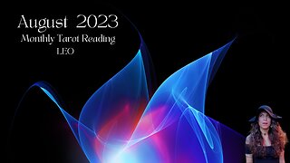 LEO | August 2023 | MONTHLY TAROT READING | Sun/Rising Sign