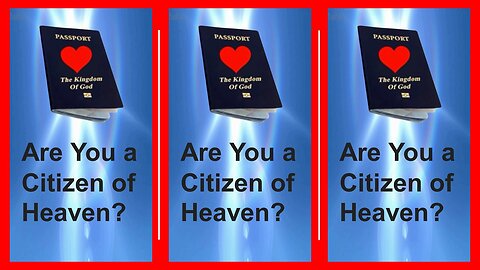 CITIZENS OF HEAVEN!