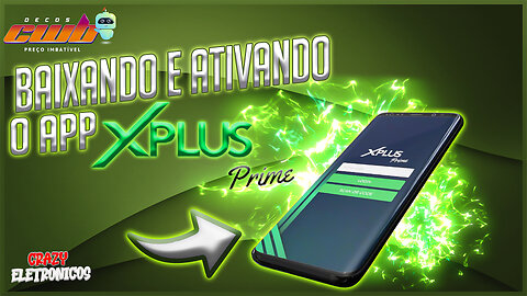 Como baixar e ativar o aplicativo xplus prime