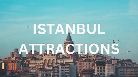 10 Top Tourist Attractions in Istanbul - Travel Video