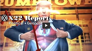 X22 Major Announcement From Trump, America Needs A Superhero