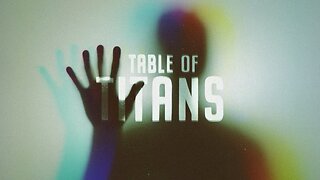 Table of Titans-SHADOW GAME [Self-Preservation] 9/14/23