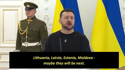 Zelensky: After Putin defeats Ukraine, he will invade Lithuania, Latvia, Estonia, Moldova