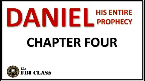 Daniel the Prophet - Chapter Four