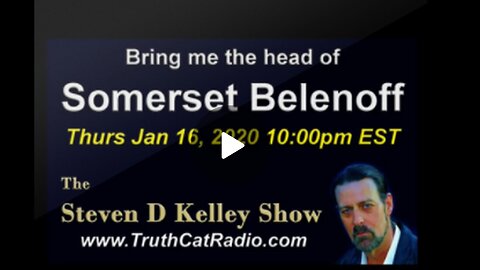 Sommerset Belenoff Jan 16, 2020 The Steven D Kelley Report