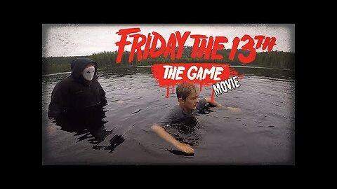 Friday the 13th- The Game Part 1 In Real Life!