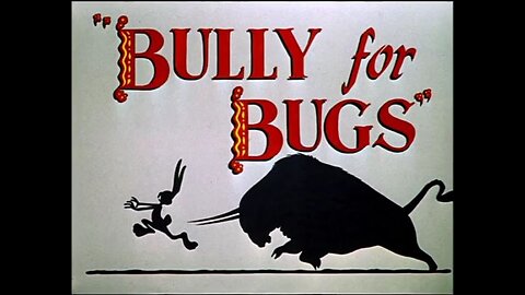 Bully For Bugs