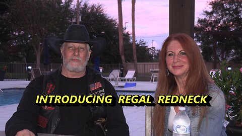 Introducing Regal Redneck