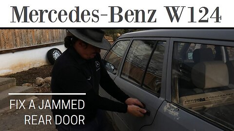 Mercedes Benz W124 - How to fix a jammed rear door. Door not opening tutorial DIY