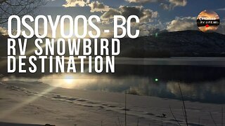 Osoyoos BC - Canadian RV Snowbird Destination?